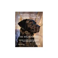 The Wildrose Way Hunting Dog Training Book Orvis