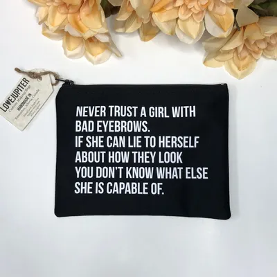 'Never Trust A Girl' Make Up Bag - Love Jupiter