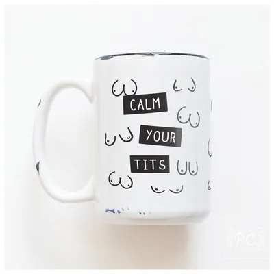 Calm Your Tits / 15oz Mug - Prairie Chick Prints