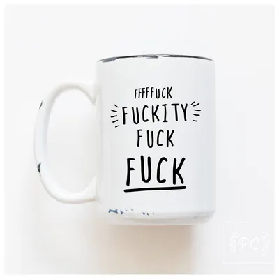 Fuckity Fuck / 15oz Mug - Prairie Chick Prints