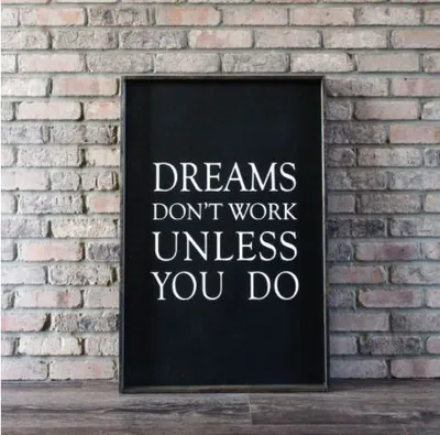 Dreams Don't Work Unless You Do (24x36) Wooden Sign - William Rae Desi