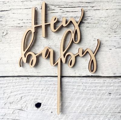 Hey Baby Wooden Cake Toppers - Etch'd Designs