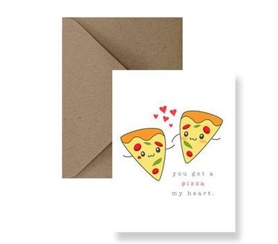 You Got A Pizza My Heart Card - IM Paper