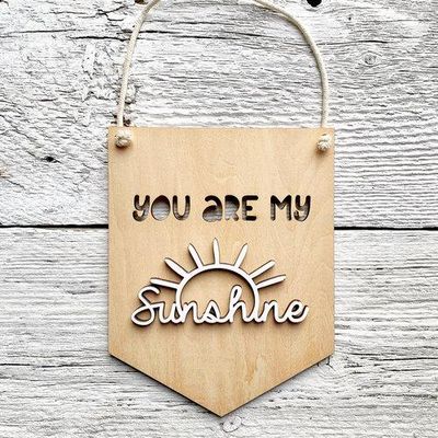 You Are My Sunshine 3D Wall Flags - Etch'd Designs