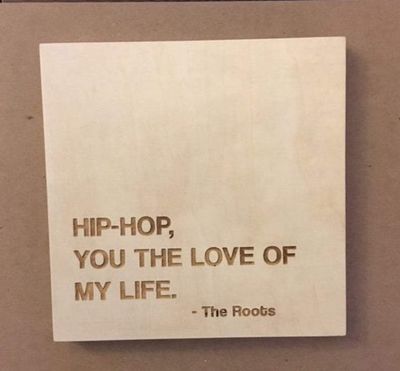 The Roots 7' Hip Hop Quote Signs - 35LTD