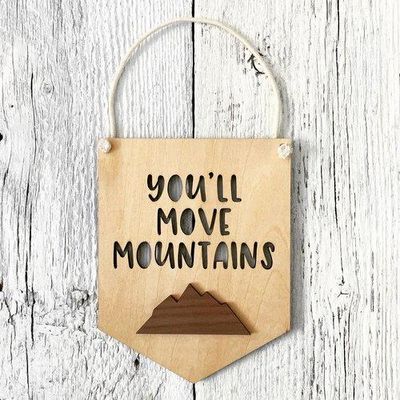 You'll Move Mountains 3D Wall Flags - Etch'd Designs