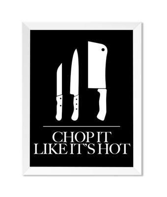 Chop It Like It's Hot 8x10 Print - IM Paper Co