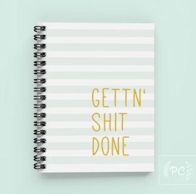 Gettn' Shit Done Notebook - Prairie Chick Prints
