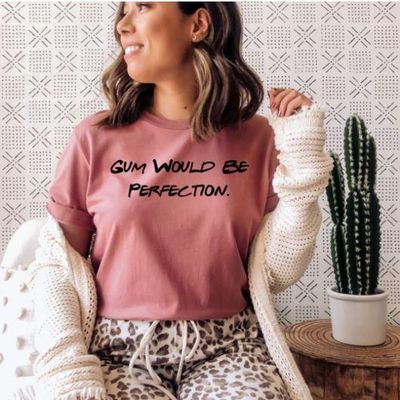 'Gum Would Be Perfection' Tee - Friends Closet Co