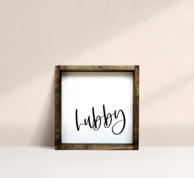 Hubby (7x7) Wooden Sign - William Rae Designs