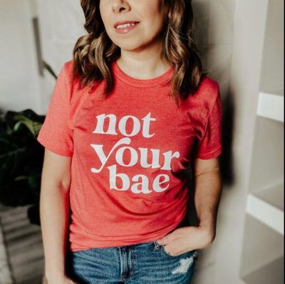 'Not Your Bae' Tee - Love Plus Design