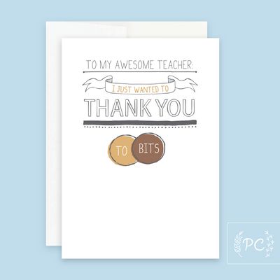 Teacher Thank You To Bits Card - Prairie Chick Prints