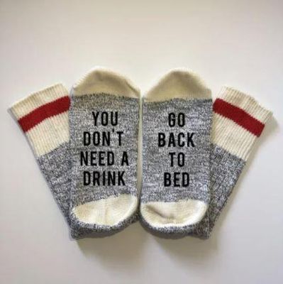 You Don't Need A Drink Socks - What She Said Creatives