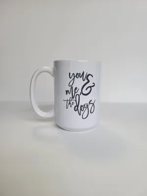 You, Me & The Dogs / 15oz Mug - All Decked Out