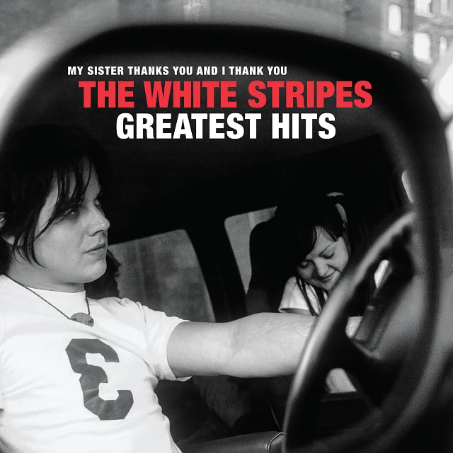 Sony Music Entertainment Canada My Sister Thanks You And I Thank You The White Stripes Greatest Hits By The White Stripes (2 Lps)
