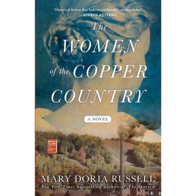 The Women Of The Copper Country - By Mary Doria Russell
