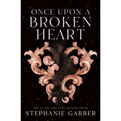 Once Upon A Broken Heart - By Stephanie Garber