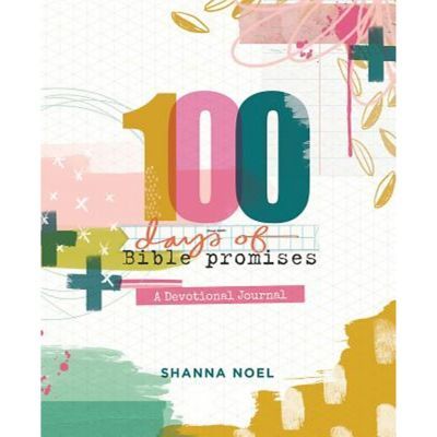 100 Days Of Bible Promises: A Devotional Journal - By Shanna Noel