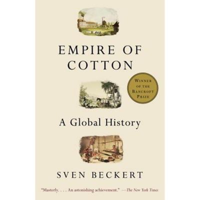 Empire Of Cotton: A Global History