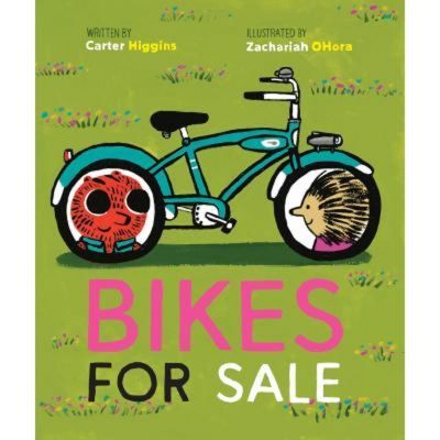 Bikes For Sale (story Books For Kids, Books About Friendship, Preschool Picture Books) - By Carter Higgins