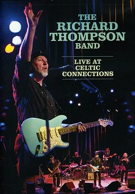 The Richard Thompson Band: Live at Celtic Connection