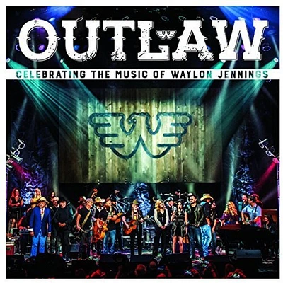 Outlaw: Celebrating the Music of Waylon Jennings