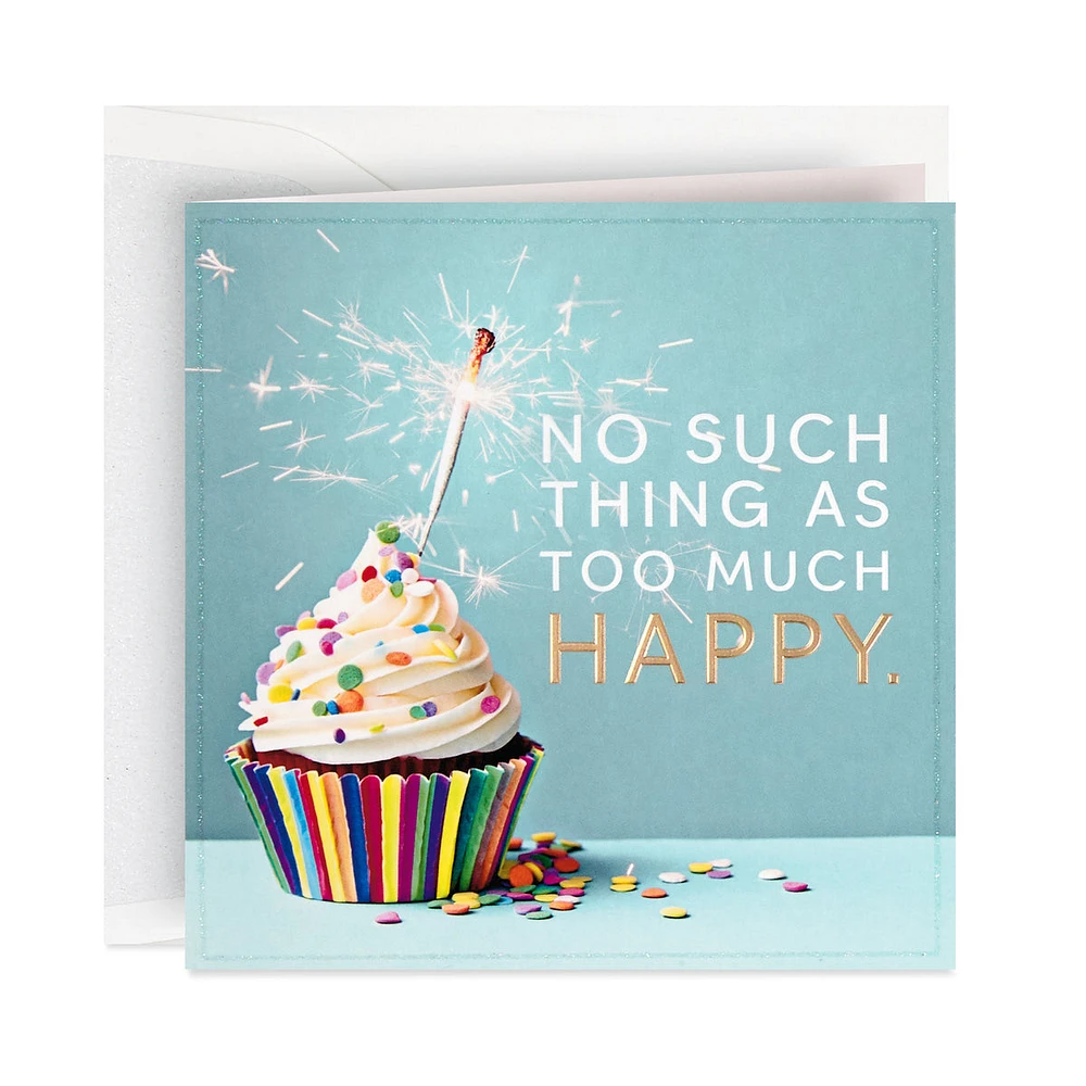 No Such Thing As Too Much Happy Cupcake Birthday Card