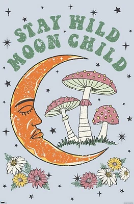 Stay Wild Moon Child Poster