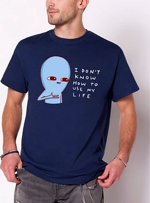 I Don't Know How T Shirt