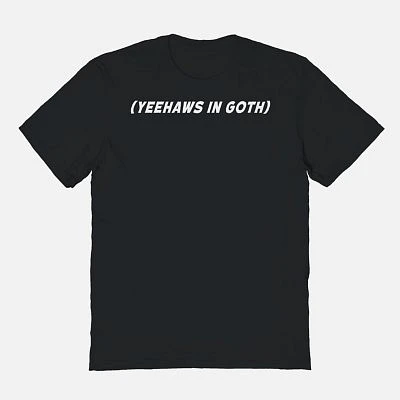 Yeehaws in Goth T Shirt