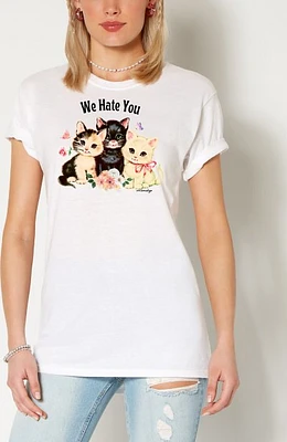 We Hate You T Shirt