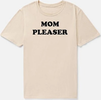 Tan Mom Pleaser T Shirt