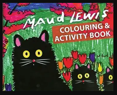 Maud Lewis Colouring & Activity Book