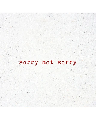 Sorry Not Sorry Coaster