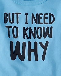 Baby And Toddler Boys Need To Know Why Graphic Tee
