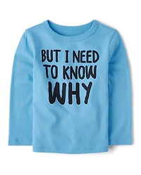 Baby And Toddler Boys Need To Know Why Graphic Tee