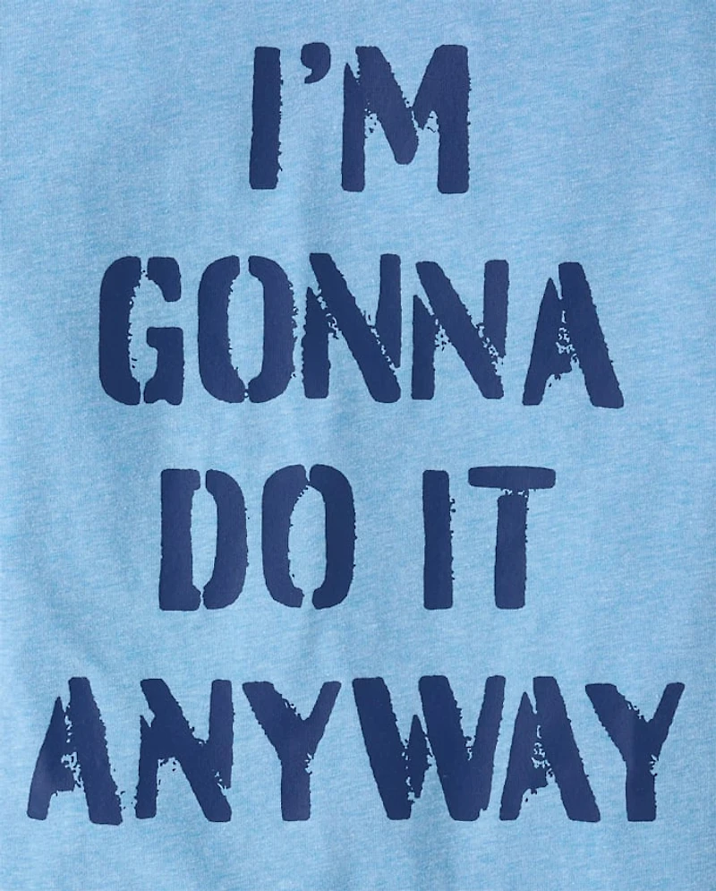 Boys I'm Gonna Do It Anyway Graphic Tee