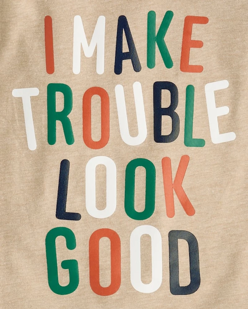 Baby And Toddler Boys I Make Trouble Look Good Graphic Tee