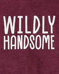 Baby And Toddler Boys Wildly Handsome Graphic Tee