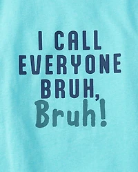 Boys Call Everyone Bruh Graphic Tee