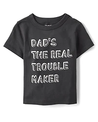 Baby And Toddler Boys Dad's The Real Trouble Maker Graphic Tee