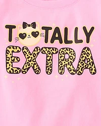 Baby And Toddler Girls Totally Extra Graphic Tee