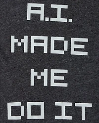 Boys A.I. Made Me Do It Graphic Tee