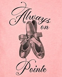Girls Always On Pointe Graphic Tee