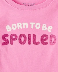 Baby And Toddler Girls Spoiled Graphic Tee