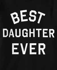 Girls Best Daughter Ever Graphic Tee