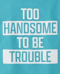Baby And Toddler Boys Too Handsome Graphic Tee