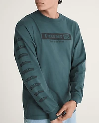 I Need My Long Sleeve T-Shirt