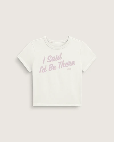 I Said I'd Be There T-Shirt
