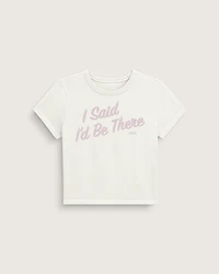 I Said I'd Be There T-Shirt